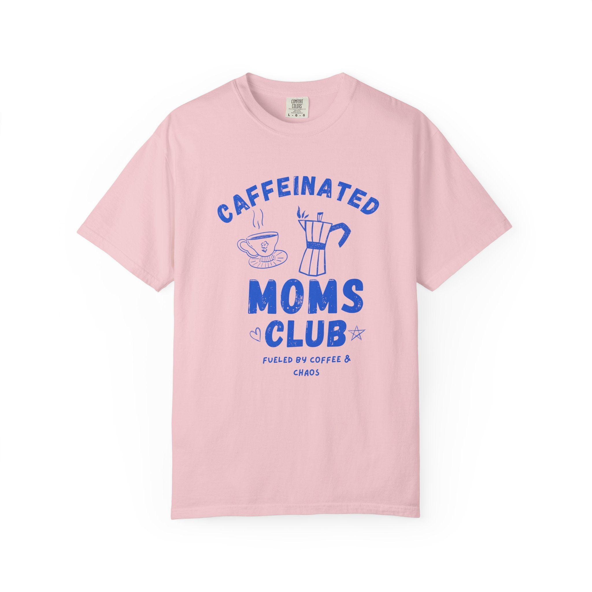 Caffeinated Moms Club T-Shirt