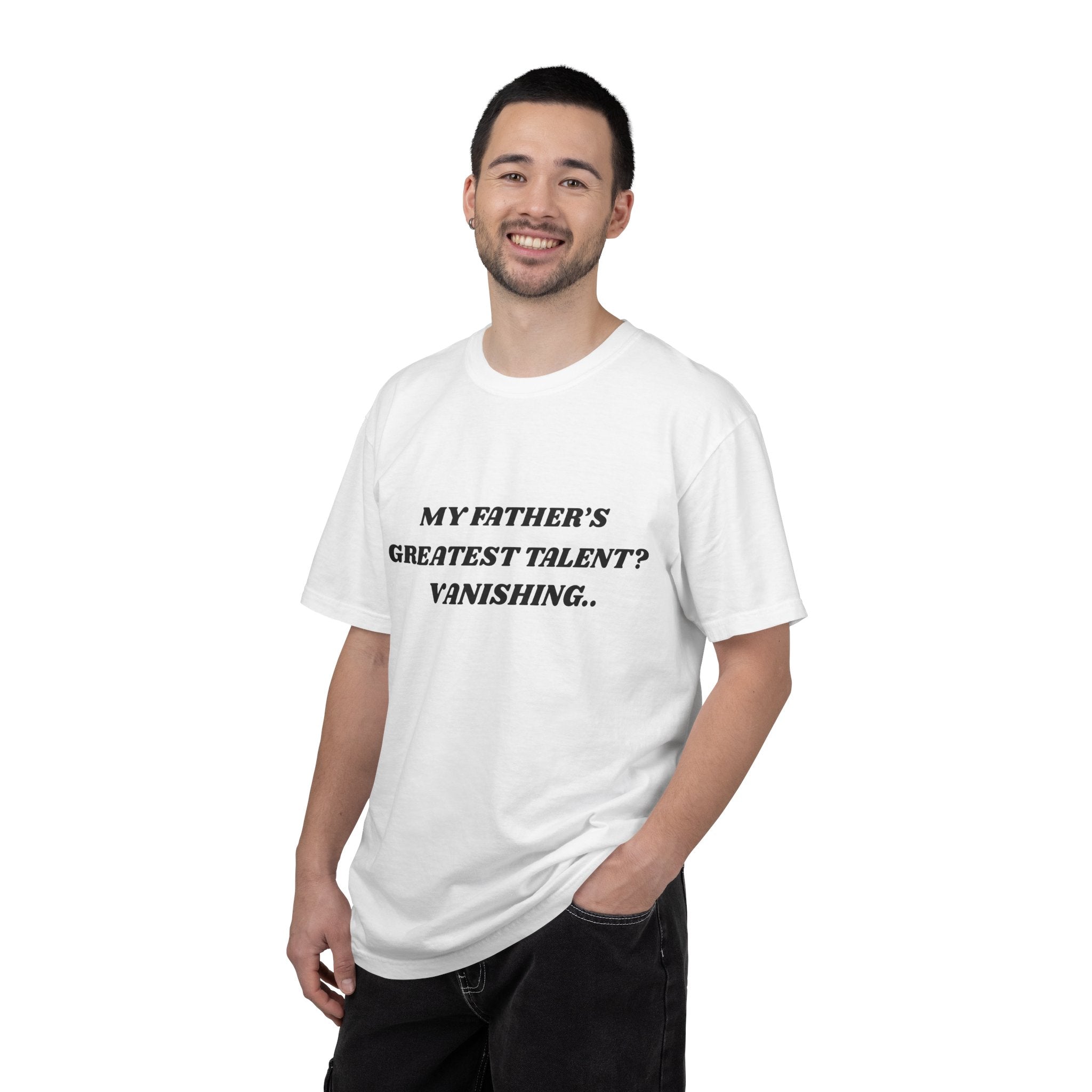 Funny Quote T-Shirt — "My Father's Greatest Talent? Vanishing.." Graphic Tee
