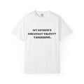 Funny Quote T-Shirt — "My Father's Greatest Talent? Vanishing.." Graphic Tee