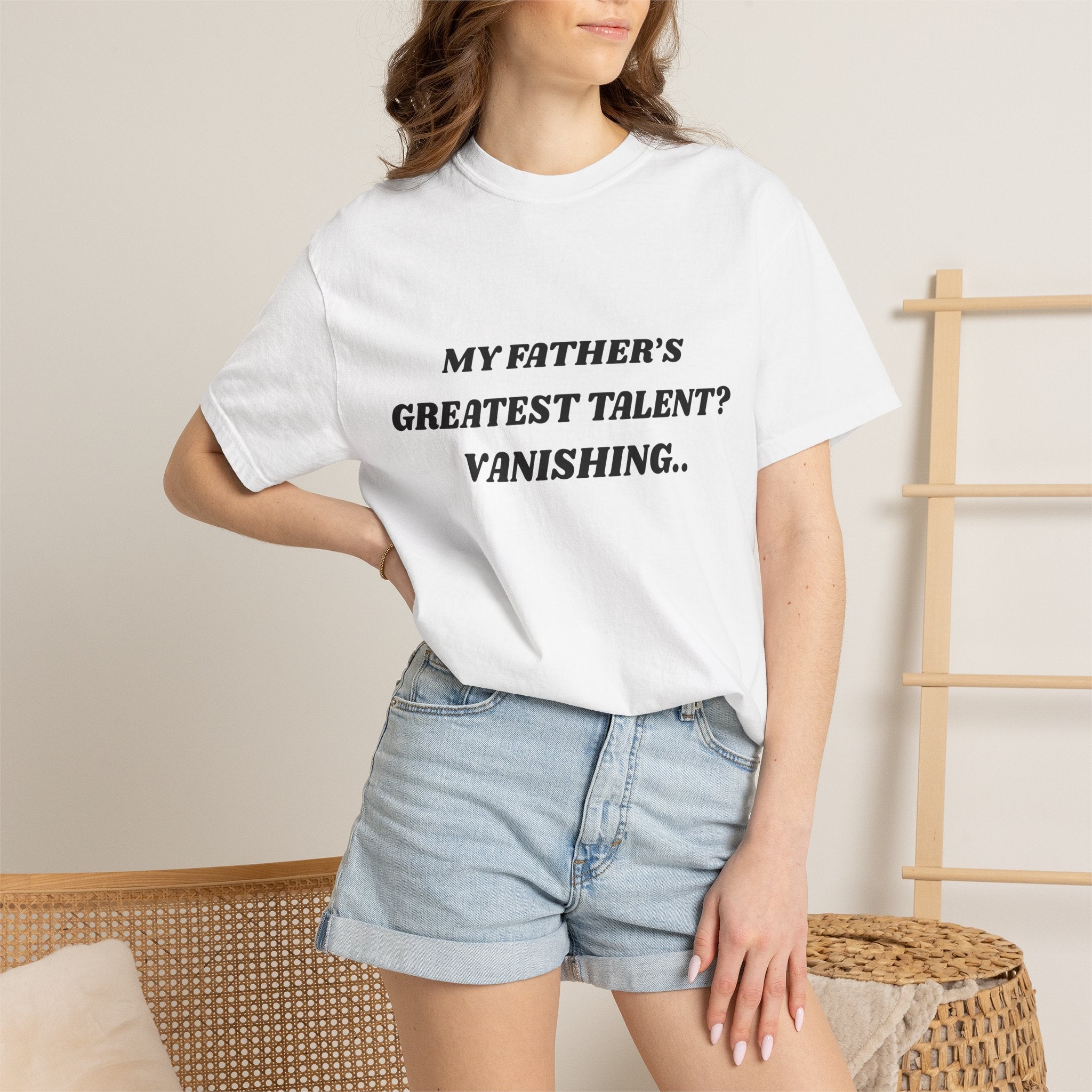 Funny Quote T-Shirt — "My Father's Greatest Talent? Vanishing.." Graphic Tee